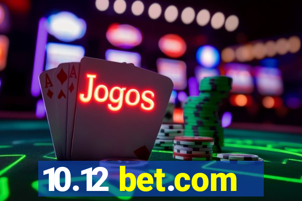 10.12 bet.com